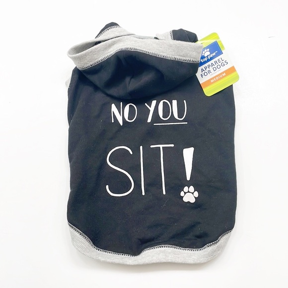 NEW Top Paw Black No You Sit Dog Hoodie